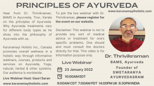 Principles of Ayurveda By BAMS Dr. Thrivikraman Kerala Live Webinar Karunamayi Holistic Inc Canada 23 Jan 2022