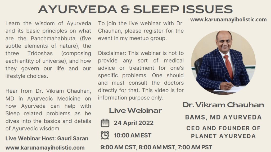Ayurveda and Sleep Issues by Dr Chauhan 24 April 2022 - Karunamayi Holistic Inc Canada USA UK Europe Australia India World