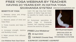 Free Yoga Webinar by Teacher Sri Kumaresan - 20 Years Experience in Hatha Yoga in Sivananda System - 30 April 2022 - Karunamayi Holistic Inc Canada USA UK Europe UAE Australia Asia India