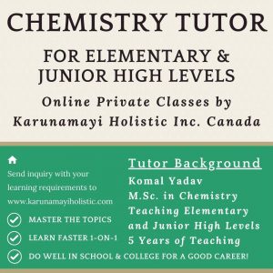 Komal Yadav - Chemistry Tutor - Karunamayi Holistic Inc. Canada