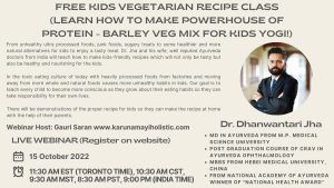 Webinar - Free Kids Vegetarian Recipe Class - Learn how to make Powerhouse of Protein - Barley Veg Mix for Kids Yogi - Karunamayi Holistic Inc Canada USA Europe India World