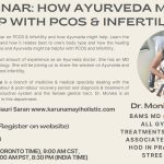 Webinar: How Ayurveda Might Help With PCOS and Infertility by Dr. Monika Chauhan